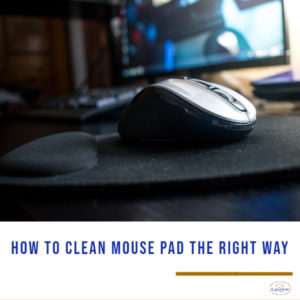 How to Clean Mouse Pad the Right Way - THE CROWN CHOICE